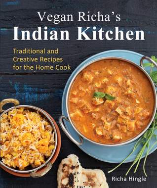 Vegan Richa 's Indian Kitchen Cookbook